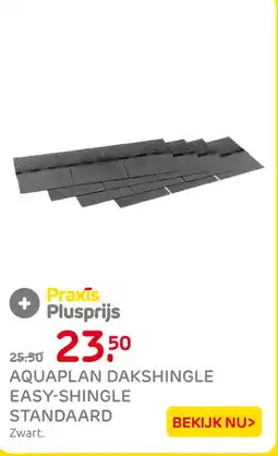 Praxis Aquaplan dakshingle easy shingle standaard aanbieding