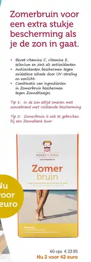 De Rode Pilaren Zomerbruin voor een extra stukje bescherming als je de zon in gaat aanbieding