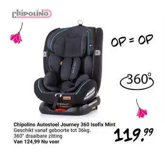 Van Asten BabySuperstore Chipolino Autostoel Journey 360 Isofix Mint aanbieding