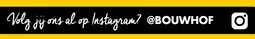 Bouwhof Instagram aanbieding