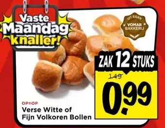 Vomar Voordeelmarkt Verse witte of fijn volkoren bollen aanbieding