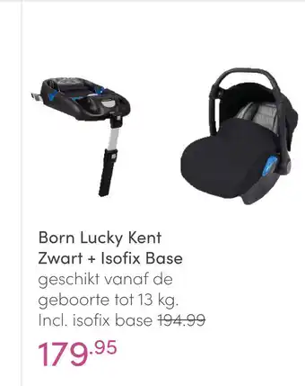 Baby & Tiener Born Lucky Kent Zwart + Isofix Base 13 kg aanbieding