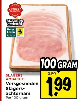 Vomar Voordeelmarkt Versgesneden Slagers- achterham aanbieding