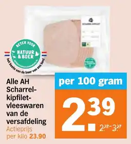 Albert Heijn Alle AH Scharrel Kipfilet vleeswaren aanbieding