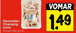 Vomar Voordeelmarkt Gesneden Champignons aanbieding
