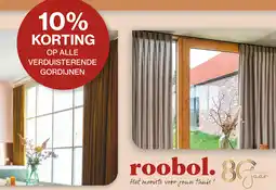 Roobol 10% KORTING OP ALLE VERDUISTERENDE GORDIJNEN aanbieding