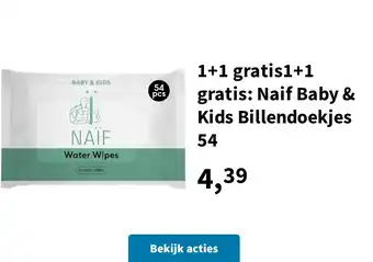 Plein.nl 1+1 gratis1+1 gratis: Naif Baby & Kids Billendoekjes 54 aanbieding