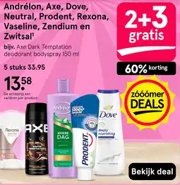 Etos Andrélon, Axe, Dove, Neutral, Prodent, Rexona, Vaseline, Zendium en Zwitsal¹ aanbieding