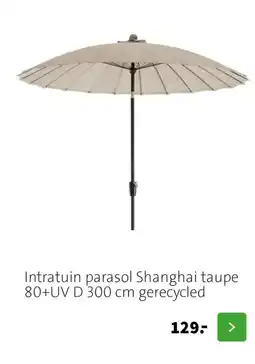 Intratuin Intratuin parasol Shanghai taupe 80+UV aanbieding