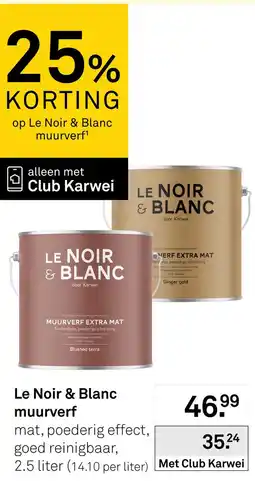 Karwei Le Noir & Blanc muurverf aanbieding