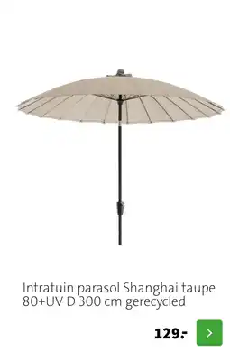 Intratuin Intratuin parasol Shanghai taupe 80+UV D 300 cm gerecycled aanbieding