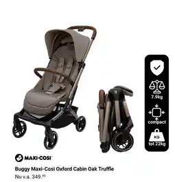 Van Asten BabySuperstore Buggy Maxi-Cosi Oxford Cabin Oak Truffle aanbieding