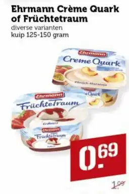 Lekker Makkelijk Ehrmann crème quark of früchtetraum aanbieding