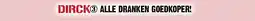 Dirck 3 dirck③ alle dranken goedkoper aanbieding