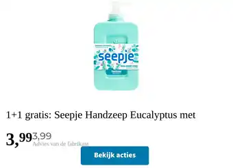 Plein.nl 1+1 gratis: Seepje Handzeep Eucalyptus met aanbieding