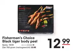 Sligro Fisherman's Choice Black tiger body peel aanbieding