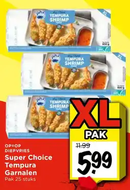 Vomar Voordeelmarkt Super Choice Tempura Garnalen aanbieding