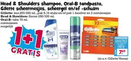 Boon`s Markt Head & Shoulders shampoo, Oral-B tandpasta. Gilette scheermesjes, scheergel en/of -schuim aanbieding