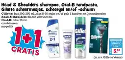 Boon`s Markt Head & Shoulders shampoo, Oral-B tandpasta. Gilette scheermesjes, scheergel en/of -schuim aanbieding