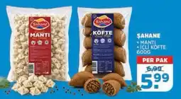 Sahan Supermarkten Sahane mantı köfte aanbieding