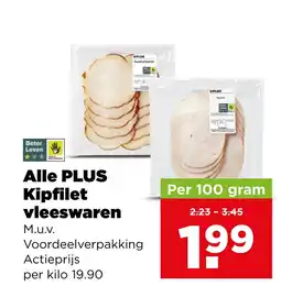 PLUS Alle PLUS Kipfilet vleeswaren aanbieding