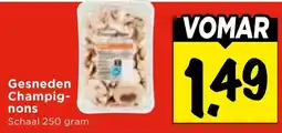 Vomar Voordeelmarkt Gesneden Champignons aanbieding