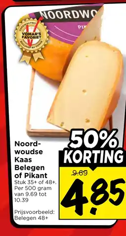 Vomar Voordeelmarkt Noord- woudse Kaas Belegen of Pikant aanbieding