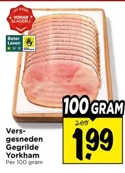 Vomar Voordeelmarkt Vers- gesneden Gegrilde Yorkham aanbieding