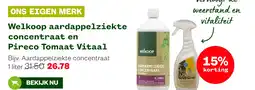Welkoop Welkoop aardappelziekte concentraat en Pireco Tomaat Vitaal aanbieding