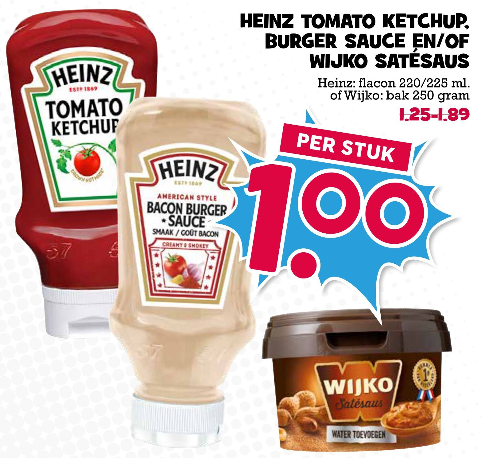 HEINZ TOMATO KETCHUP, BURGER SAUCE EN/OF WIJKO SATÉSAUS aanbieding bij