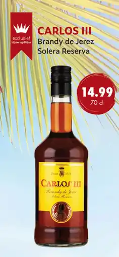 uw topSlijter Carlos iii brandy de jerez solera reserva aanbieding