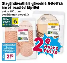 Boon`s Markt Slagerskwaliteit gekookte Gelderse en/of roasted kipfilet aanbieding