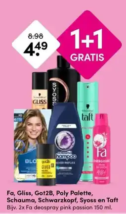 Drogisterij Visser Fa, Gliss, Got2B, Poly Palette, Schauma, Schwarzkopf, Syoss en Taft aanbieding