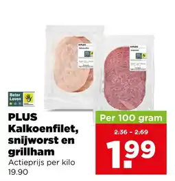 PLUS Plus kalkoenfilet, snijworst en grillham aanbieding