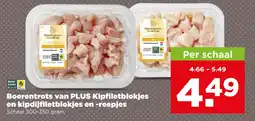 PLUS Boerentrots van PLUS Kipfiletblokjes en kipdijfiletblokjes en -reepjes aanbieding