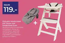 Prenatal Prénatal newbornset Elif Taupe met kinderstoel Evan aanbieding