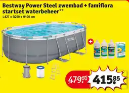 Kruidvat Bestway power steel zwembad + famiflora startset waterbeheer aanbieding