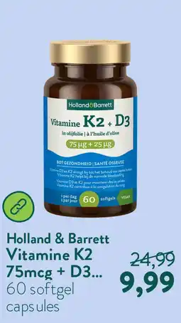 Holland & Barrett Vitamine K2 75mcg + D3 25mcg In Olijfolie - 60 softgels aanbieding