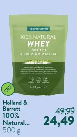 Holland & Barrett 100% Natural Whey Protein & Premium Matcha aanbieding