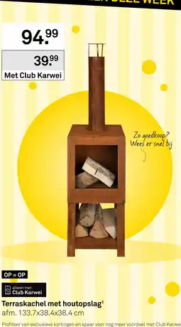 Karwei Terraskachel met Houtopslag aanbieding