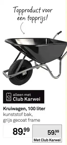Karwei Club Karwei kruiwagen aanbieding