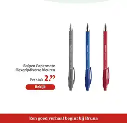 Bruna Balpen papermate flexgrip aanbieding