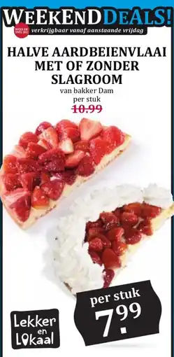 Boon`s Markt bakker Dam halve aardbeienvlaai met of zonder slagroom aanbieding