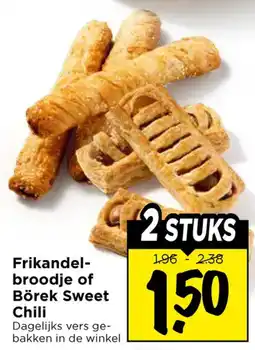 Vomar Voordeelmarkt Frikandelbroodje of Börek Sweet Chili aanbieding