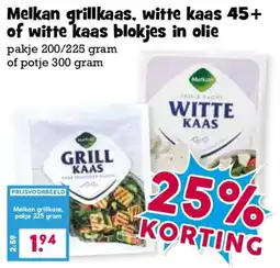 Boon`s Markt Melkan grillkaas, witte kaas 45+ of witte kaas blokjes in olie aanbieding