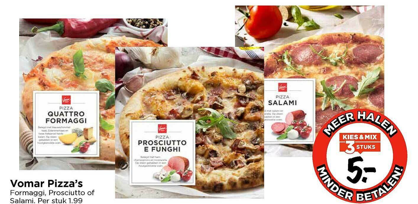 Vomar Pizza's Formaggi, Prosciutto Of Salami aanbieding bij Vomar