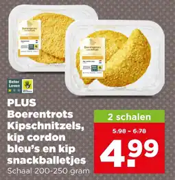 PLUS Plus boerentrots kipschnitzels, kip cordon bleu's en kip snackballetjes aanbieding