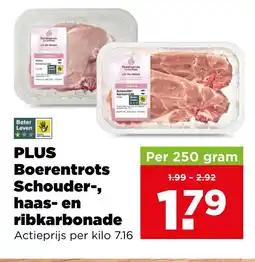 PLUS Plus boerentrots schouder , haas en ribkarbonade aanbieding