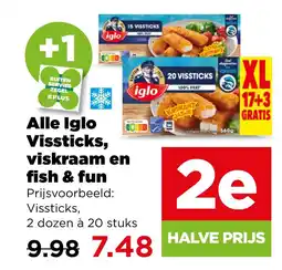 PLUS Alle iglo vissticks, viskraam en fish & fun aanbieding