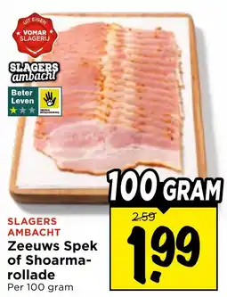 Vomar Voordeelmarkt Slagers Ambacht Zeeuws Spek of Shoarma-rollade aanbieding